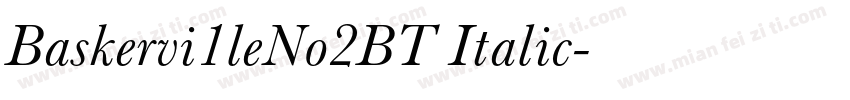 Baskervi1leNo2BT Italic字体转换